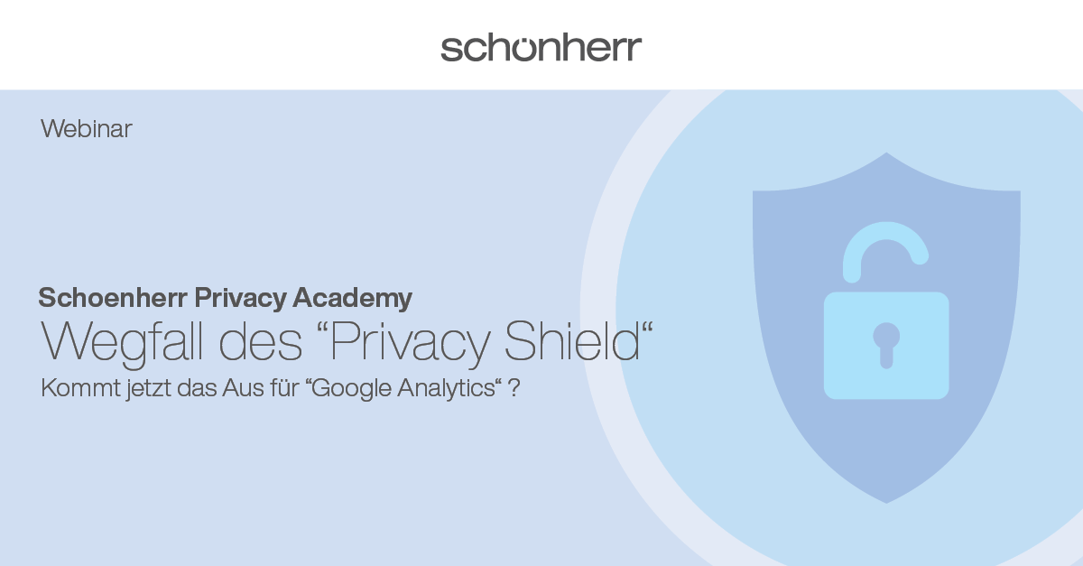 Wegfall des "Privacy Shield" Kommt jetzt das Aus für "Google Analytics"?